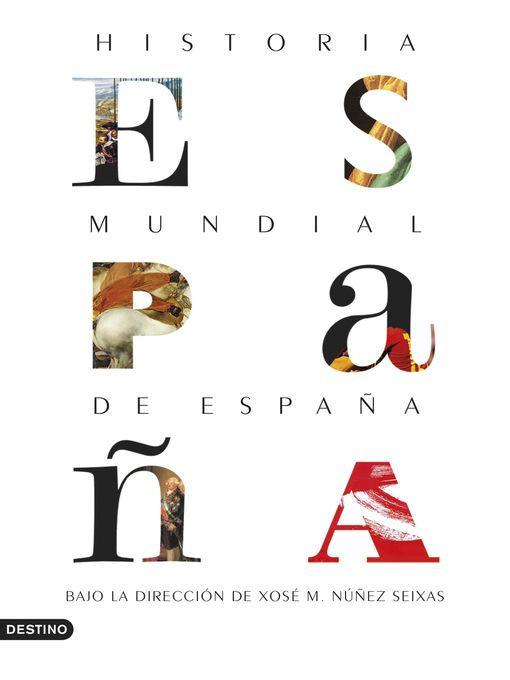 Title details for Historia mundial de España by Xosé M. Núñez Seixas - Available